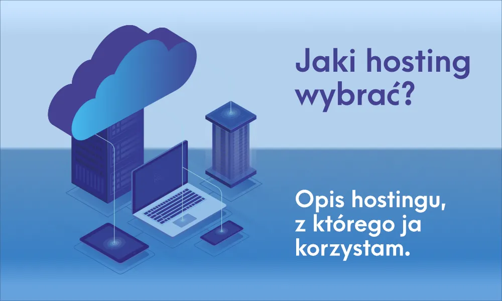 Jaki hosting wybrac poradnik jakub norman