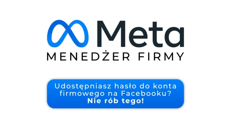 Udostępniasz hasło do konta firmowego na facebooku nie rób tego